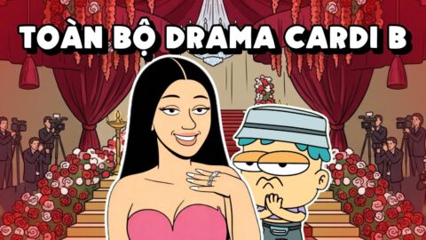 Toàn Bộ Drama Danh Hài Cardi B Trong 35 Phút | Đầu Xanh Mỏ Hỗn