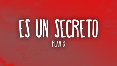 Es Un Secreto – Plan B (Letra/Lyrics)